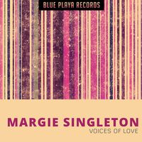 Margie Singleton - Voices Of Love